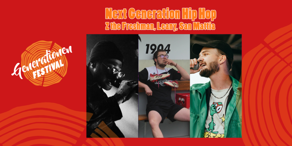 Teaserbild Next Generation Hip Hop: Z the Freshman, Leany, San Mattia